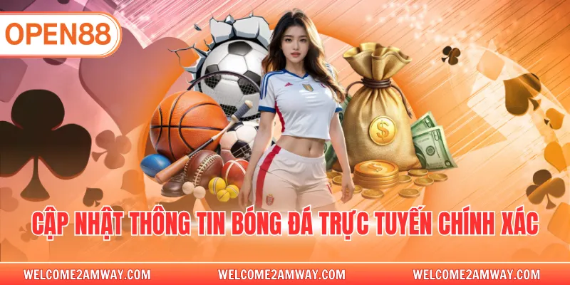 Cập nhật thông tin bóng đá trực tuyến chính xác