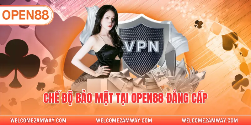Chế độ bảo mật tại OPEN88 đẳng cấp